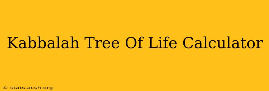 Kabbalah Tree Of Life Calculator