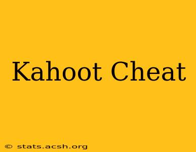 Kahoot Cheat