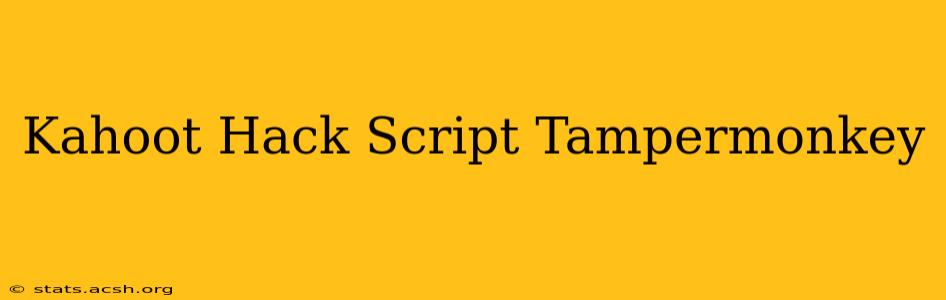 Kahoot Hack Script Tampermonkey