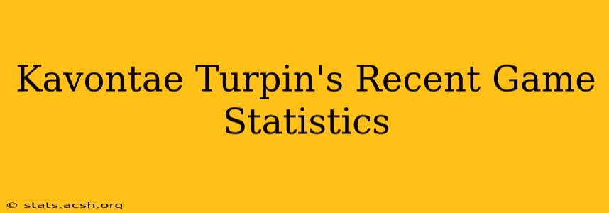 Kavontae Turpin's Recent Game Statistics