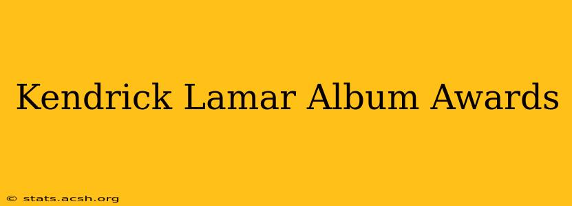 Kendrick Lamar Album Awards