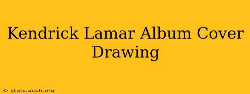 Kendrick Lamar Album Cover Drawing