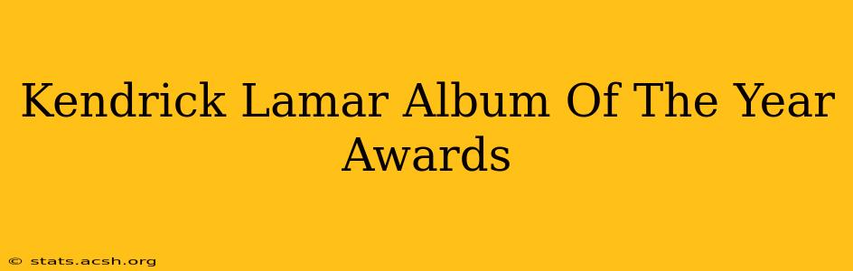 Kendrick Lamar Album Of The Year Awards