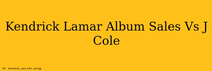 Kendrick Lamar Album Sales Vs J Cole