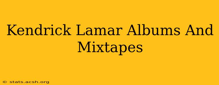 Kendrick Lamar Albums And Mixtapes