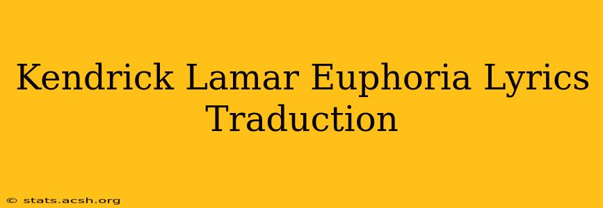 Kendrick Lamar Euphoria Lyrics Traduction