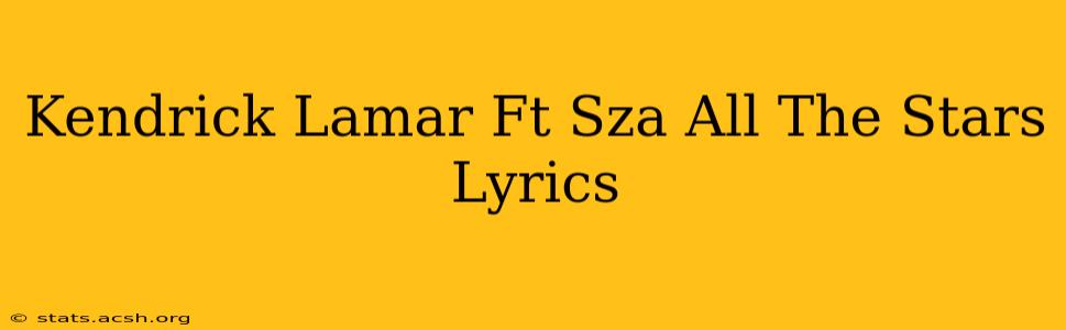 Kendrick Lamar Ft Sza All The Stars Lyrics