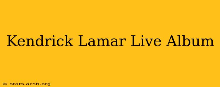 Kendrick Lamar Live Album