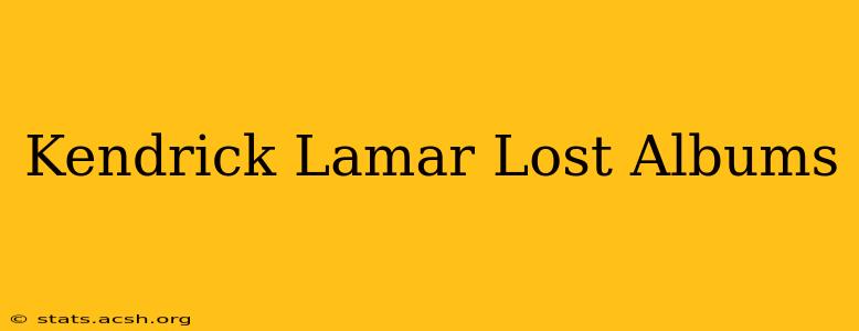 Kendrick Lamar Lost Albums