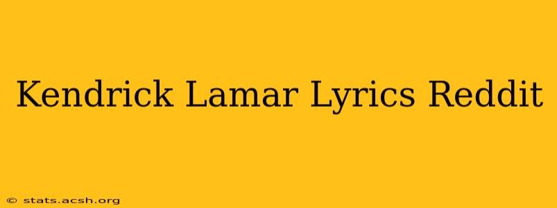 Kendrick Lamar Lyrics Reddit