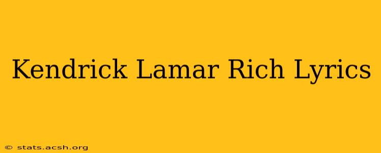 Kendrick Lamar Rich Lyrics