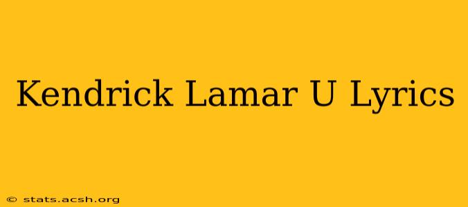 Kendrick Lamar U Lyrics