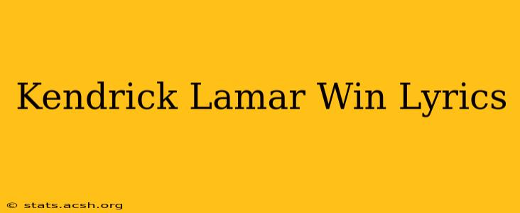 Kendrick Lamar Win Lyrics