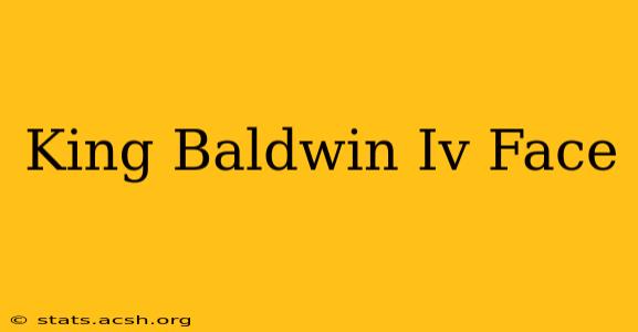 King Baldwin Iv Face