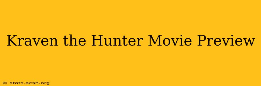 Kraven the Hunter Movie Preview