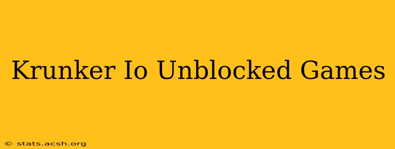 Krunker Io Unblocked Games