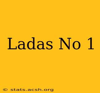 Ladas No 1