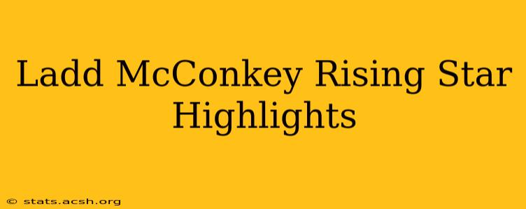 Ladd McConkey Rising Star Highlights