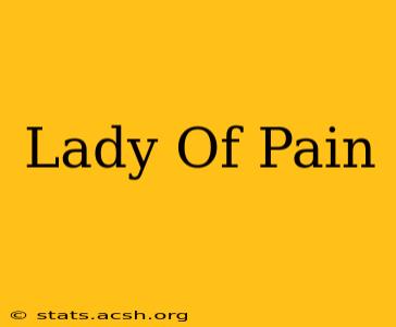 Lady Of Pain