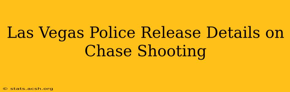 Las Vegas Police Release Details on Chase Shooting