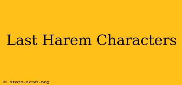 Last Harem Characters