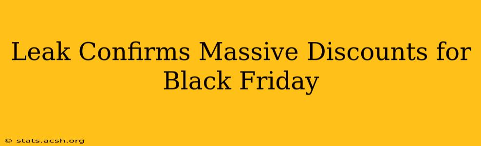 Leak Confirms Massive Discounts for Black Friday