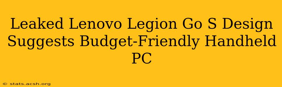 Leaked Lenovo Legion Go S Design Suggests Budget-Friendly Handheld PC