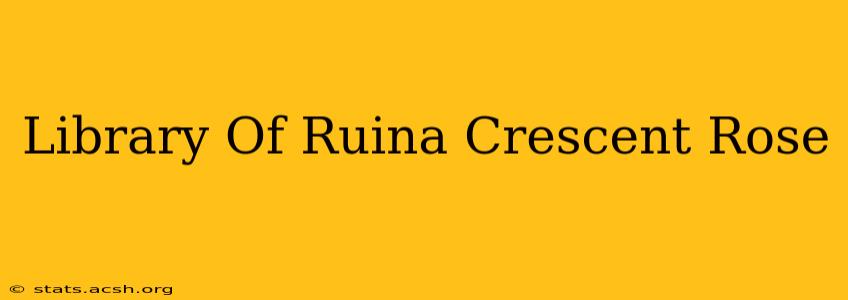 Library Of Ruina Crescent Rose