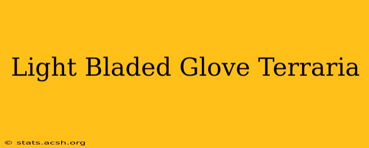 Light Bladed Glove Terraria