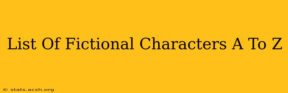 List Of Fictional Characters A To Z