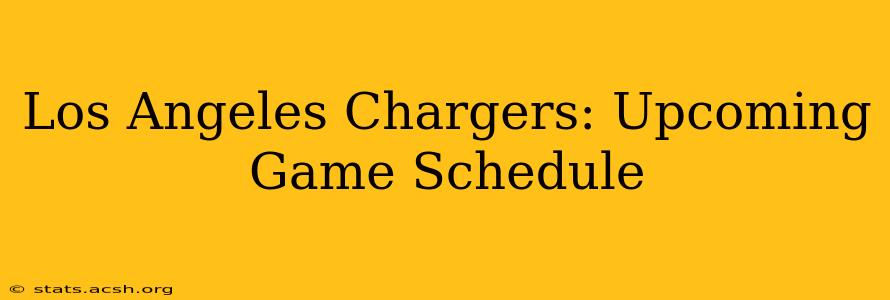 Los Angeles Chargers: Upcoming Game Schedule