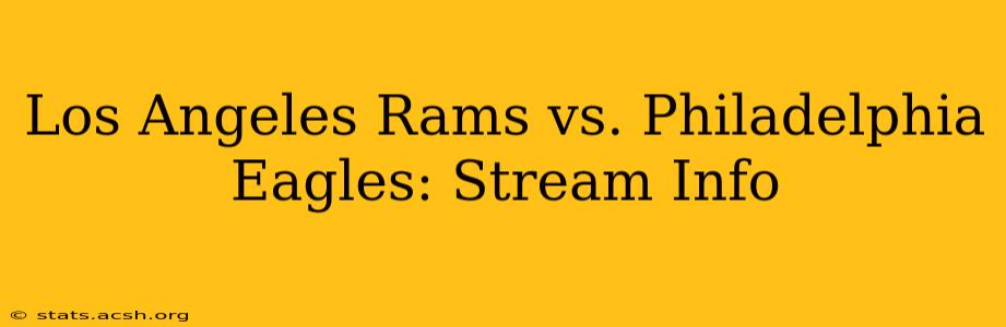 Los Angeles Rams vs. Philadelphia Eagles: Stream Info