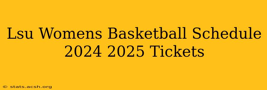 Lsu Womens Basketball Schedule 2024 2025 Tickets