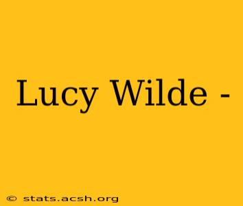 Lucy Wilde -