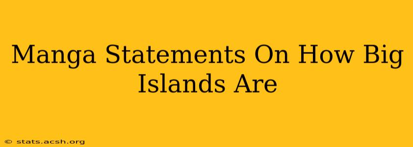 Manga Statements On How Big Islands Are