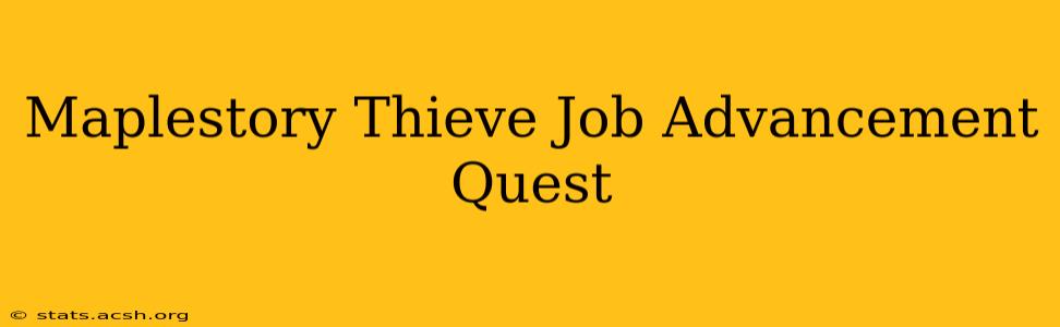 Maplestory Thieve Job Advancement Quest