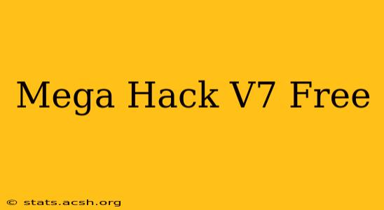 Mega Hack V7 Free