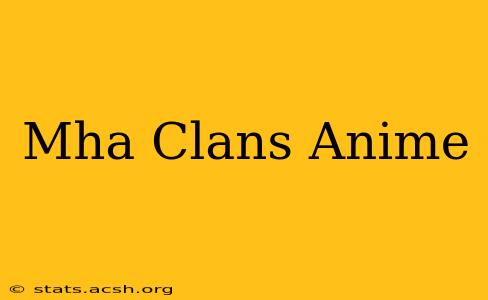 Mha Clans Anime