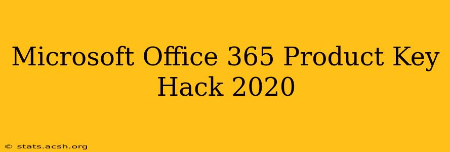 Microsoft Office 365 Product Key Hack 2020