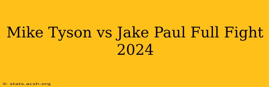 Mike Tyson vs Jake Paul Full Fight 2024