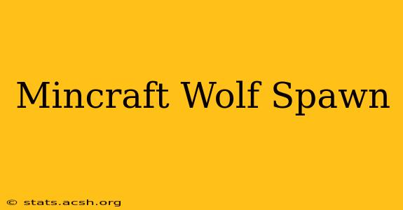 Mincraft Wolf Spawn