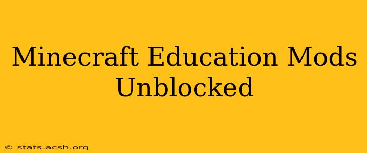 Minecraft Education Mods Unblocked