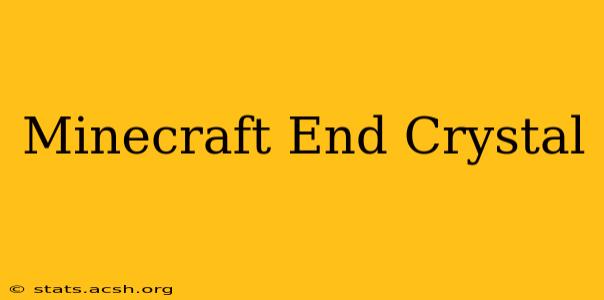 Minecraft End Crystal