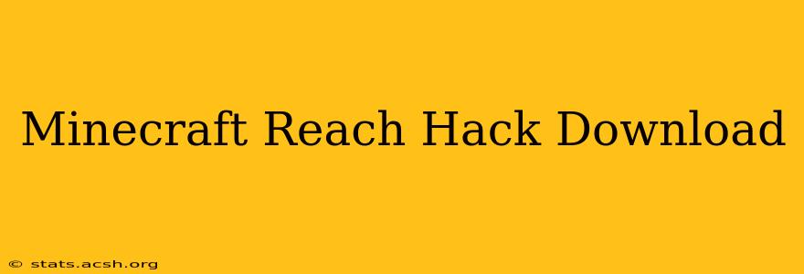 Minecraft Reach Hack Download