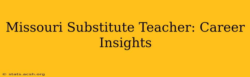 Missouri Substitute Teacher: Career Insights