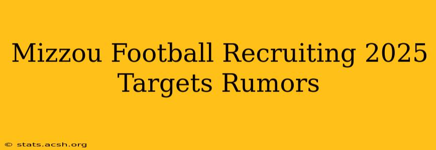 Mizzou Football Recruiting 2025 Targets Rumors