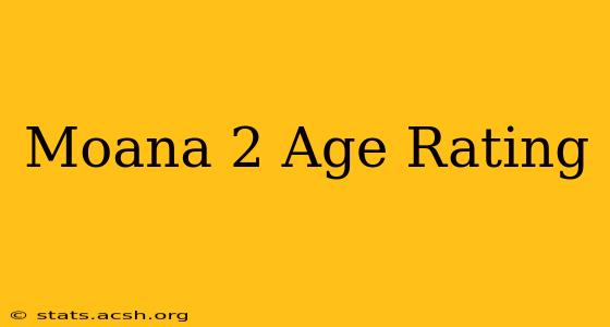 Moana 2 Age Rating