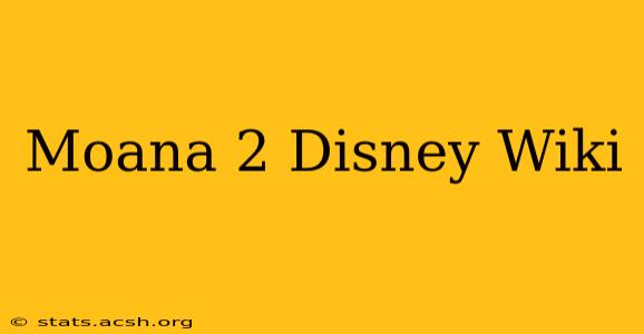 Moana 2 Disney Wiki