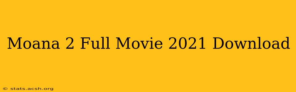 Moana 2 Full Movie 2021 Download