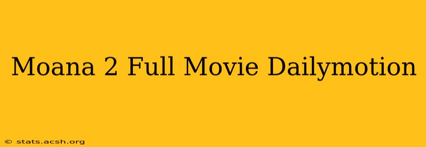 Moana 2 Full Movie Dailymotion